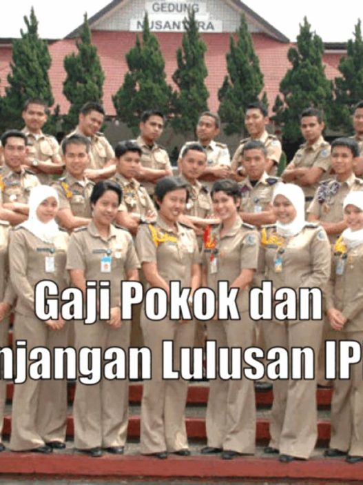 Rincian gaji pokok dan tunjangan lulusan ipdn