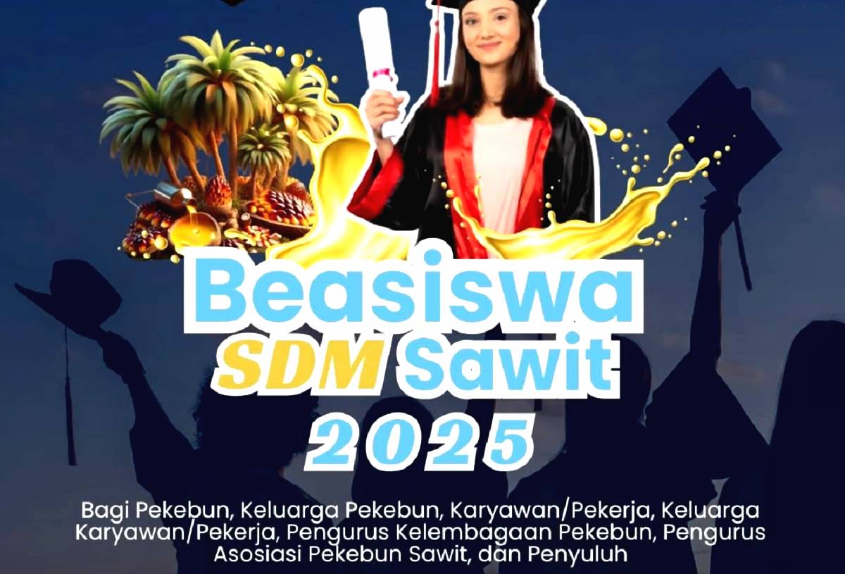 Beasiswa sdm sawit 2025 bagi calon mahasiswa yang tertarik pada sektor perkebunan kelapa sawit