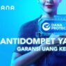 Dana menghadirkan fitur keamanan tambahan yang dinamakan dana protection. layanan ini hadir sebagai solusi aman bagi pengguna saat saldo raib karena kejadian tak terduga.