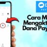 Cara mudah mengaktifkan dana paylater