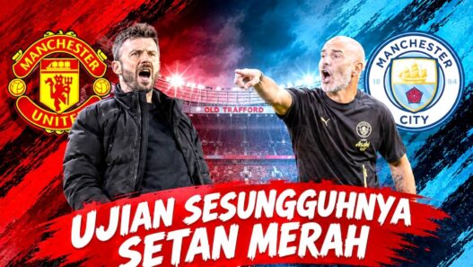 Man United vs Man City Ujian Sesungguhnya Setan Merah