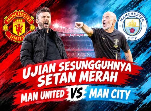 Man United vs Man City Ujian Sesungguhnya Setan Merah
